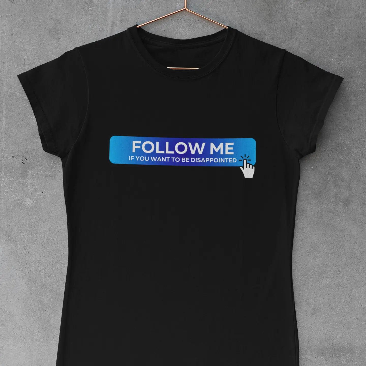 Follow Me T-Shirt