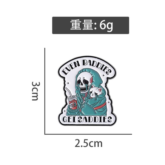 Even Baddies Get Saddies Enamel Pin Badge