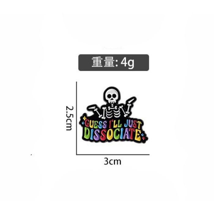 Guess I’ll Just Dissociate Enamel Pin Badge