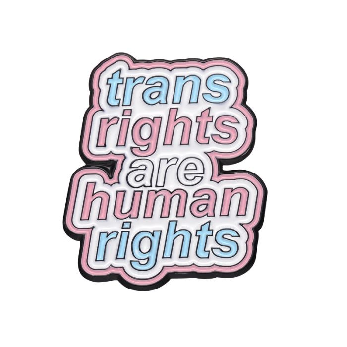 Trans Rights Are Human Rights Enamel Pin Badge