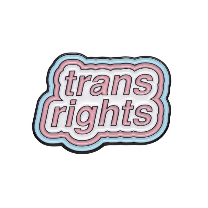 Trans Rights Enamel Pin Badge