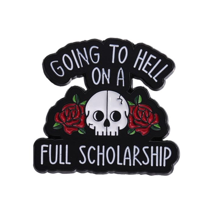 Going to Hell on a Full Scholarship Enamel Pin Badge