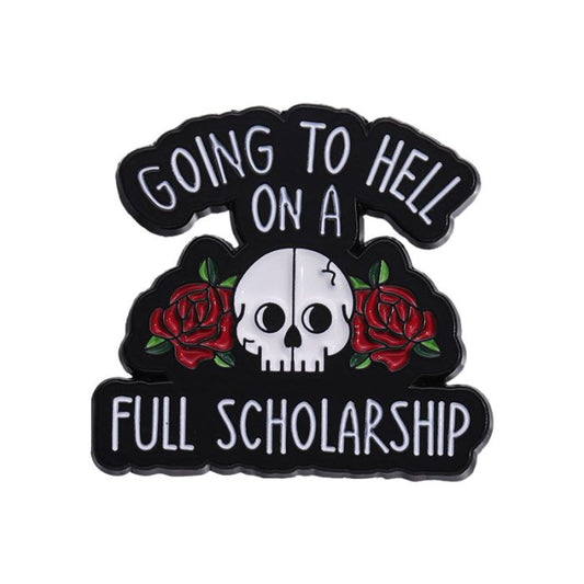Going to Hell on a Full Scholarship Enamel Pin Badge