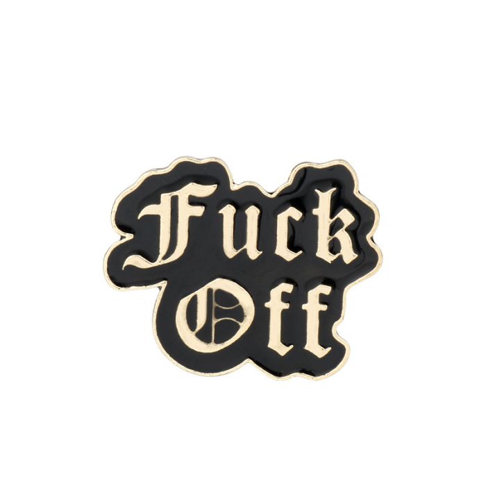 Fuck Off Enamel Pin Badge