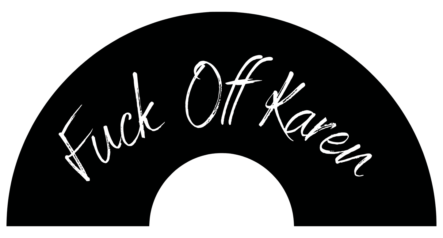 Fuck Off Karen Clacking Fan