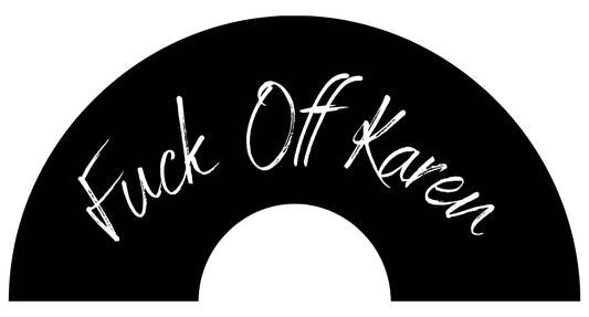 Fuck Off Karen Clacking Fan