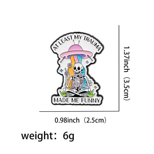 At Least My Trauma Made Me Funny Enamel Pin