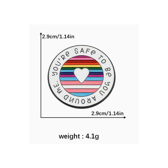 You’re Safe to Be You Around Me Enamel Pin Badge