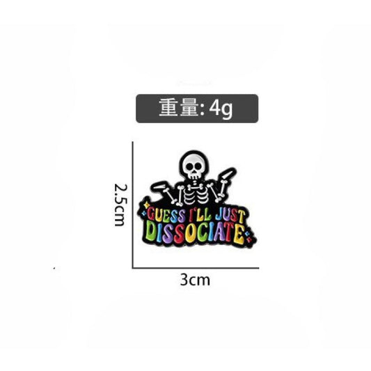 Guess I’ll Just Dissociate Enamel Pin Badge